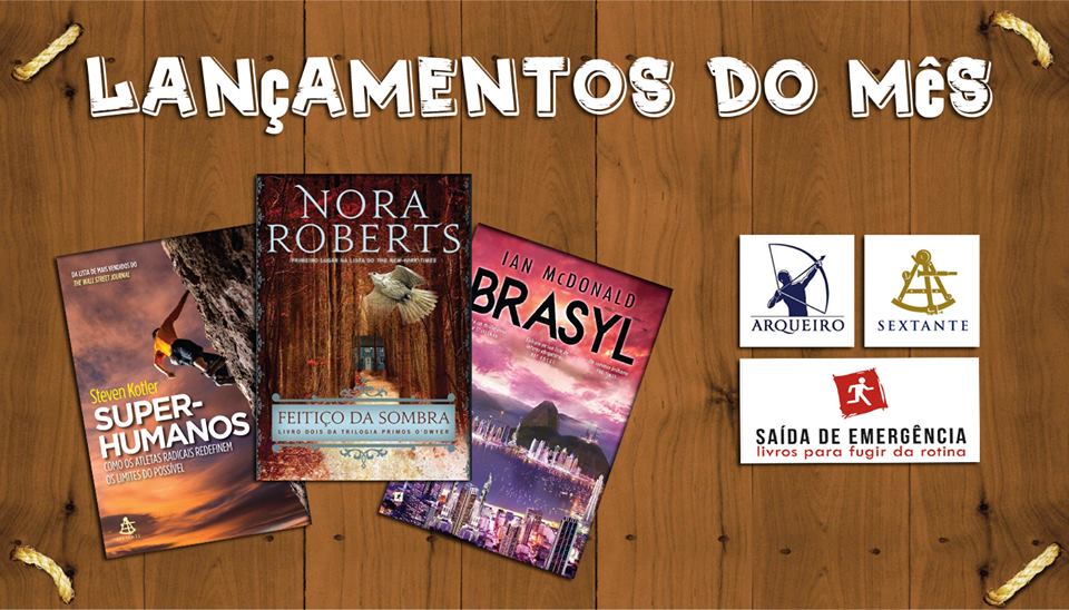 Confira os lançamentos de julho da Editora Arqueiro,Sextante e SDE
