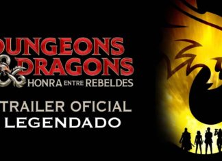Paramount Pictures divulga trailer de Dungeons & Dragons: Honra Entre Rebeldes Dungeons & Dragons